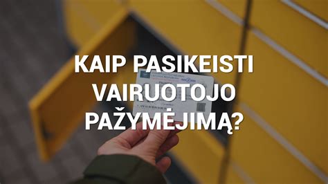 Schematinis procesas, kaip pakeisti vairuotojo pažymėjimą Regitroje