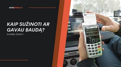 Srauto schema: kaip sužinoti apie gautą baudą ir kokie yra baudos sumokėjimo terminai