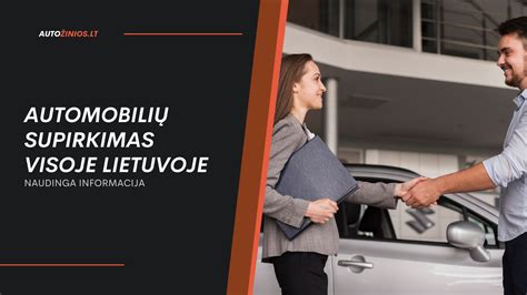 Sąžiningas automobilių supirkėjas tvarkantis dokumentus