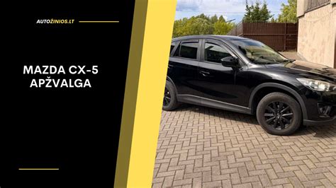 Mazda CX-5 modelio apžvalga ir dizaino evoliucija