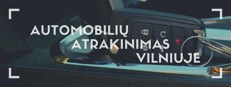 Avarinio automobilio atrakinimo paslauga