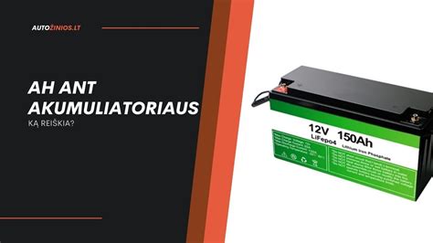 infografika, iliustruojanti Ah talpos įtaką akumuliatoriaus veikimo laikui