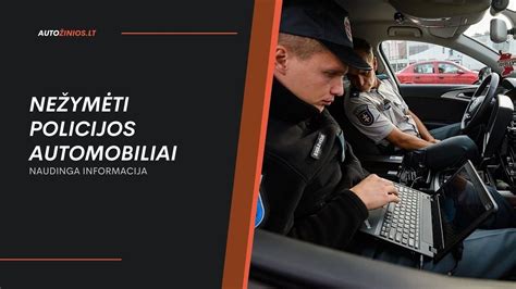 Vizualiniai ženklai, padedantys atpažinti nežymėtą policijos automobilį