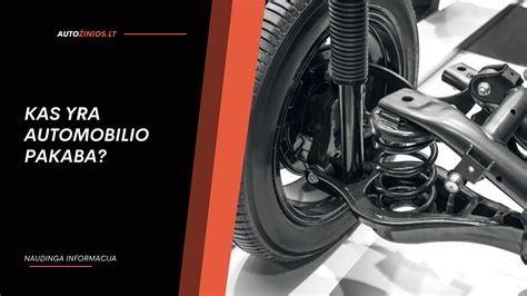 Scheminis automobilio pakabos elementų pavaizdavimas