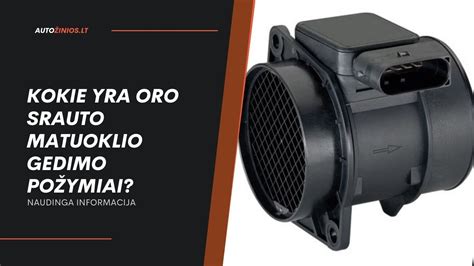Oro srauto matuoklio gedimo poveikis variklio darbui