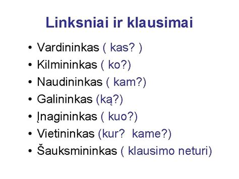 Lentelė, iliustruojanti lietuvių kalbos linksnių sistemą
