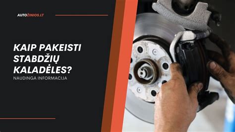 Stabdžių kaladėlių keitimo procesas automobilio ratų zonoje