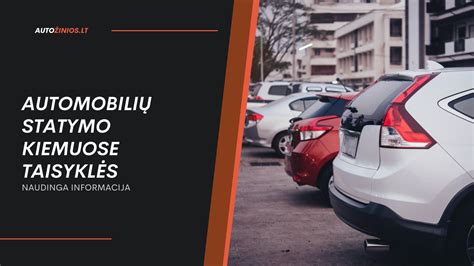 Informacinė schema apie taisyklingą automobilio statymą daugiabučių kiemuose