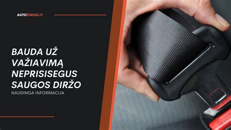 Infografika: saugos diržo dalys ir jų funkcijos