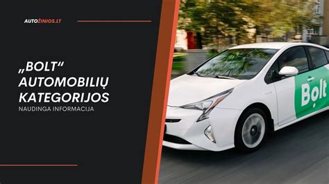 infografikas: „Bolt“ automobilių kategorijų ir pagrindinių reikalavimų apžvalga