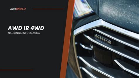 AWD ir 4WD pavaros sistemų palyginimas