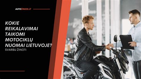 Sąrašas su dokumentais ir reikalavimais motociklų nuomai