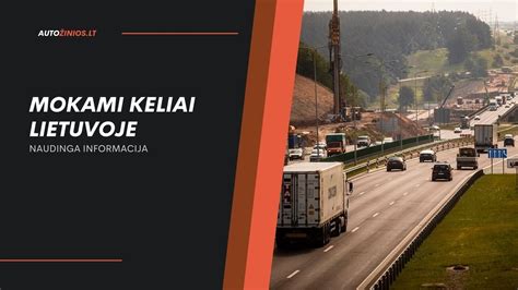 Teminis paveikslėlis: krovininės transporto priemonės ir keliai
