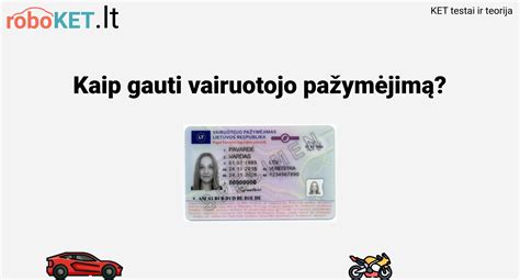 Sąrašas dokumentų, reikalingų vairuotojo pažymėjimui gauti ar pasikeisti