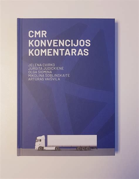 Schema, iliustruojanti CMR konvencijos taikymo principus ir jos svarbą tarptautiniuose vežimuose.