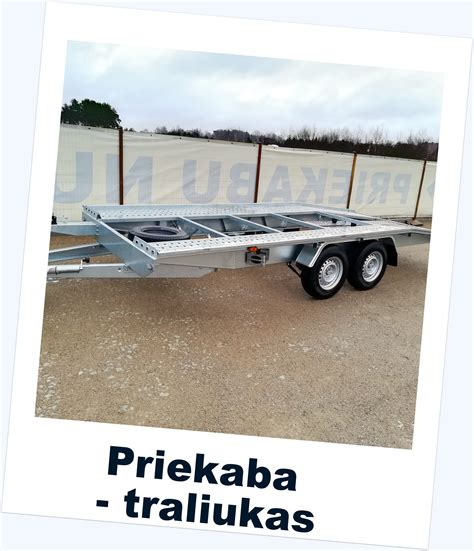 Įvairių tipų priekabų pavyzdžiai (tentinė, traliukas, universali)