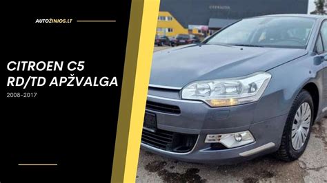 Citroën C5 (RD/TD) eksterjero ir interjero apžvalga