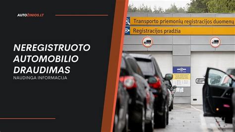 Infografika su pagrindiniais dokumentais, reikalingais apdrausti neregistruotą automobilį