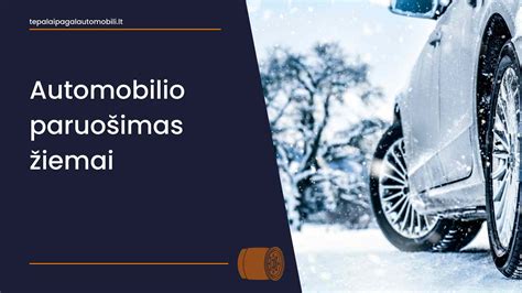 automobilio pasiruošimas žiemai