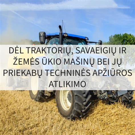 Savaeigių žemės ūkio mašinų, įskaitant krautuvus ir kombainus, nuotraukos