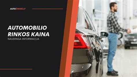 Infografika: veiksniai, įtakojantys automobilio rinkos kainą