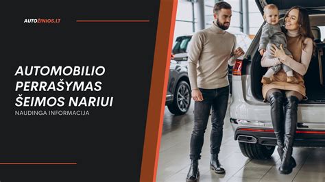 Schema, iliustruojanti automobilio perrašymo šeimos nariui etapus