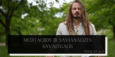 Aika meditacijos ar apmąstymų akimirką, galbūt gamtoje
