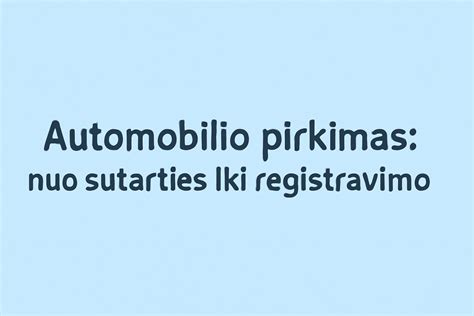 schema: pirkimo-pardavimo proceso etapai nuo dokumentų patikros iki nuosavybės registravimo